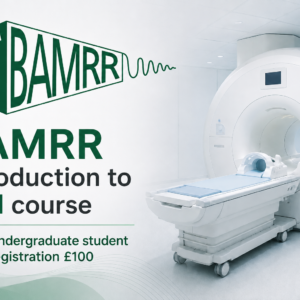 BAMRR Introduction to MRI Course - Student Radiographer registration £100