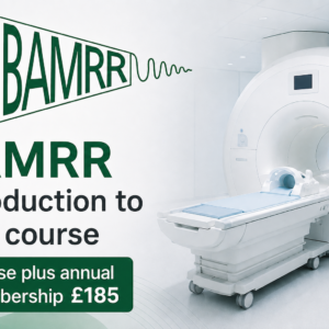 BAMRR Introduction to MRI Course  + 1 Year BAMRR Membership £185
