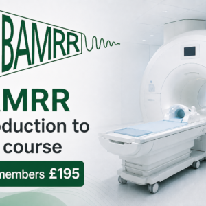 BAMRR Introduction to MRI Course for Non-Members £195